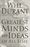 The Greatest Minds and Ideas of All Time (Unabridged) audio book by Will Durant