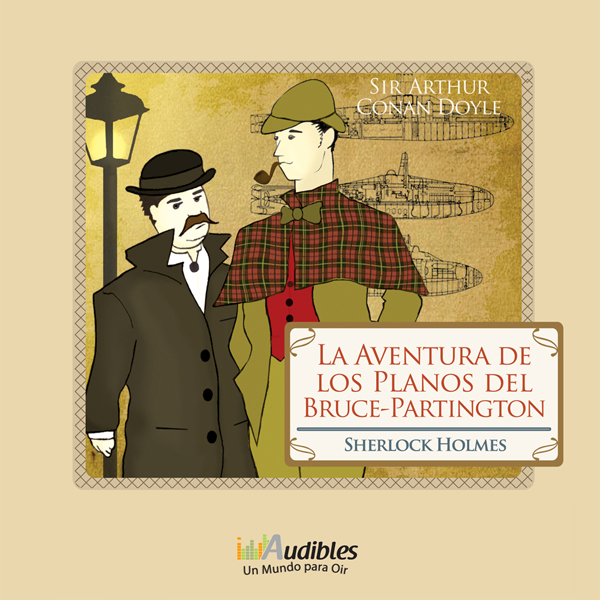 Sherlock Holmes: La Aventura de los Planos del Bruce-Partington [The Adventure of the Bruce-Partington Plans] (Unabridged) audio book by Sir Arthur Conan Doyle