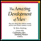 The Amazing Development of Men: How Men Change from Birth to Seniority and the Most Common Mistakes to Avoid audio book by Alison A. Armstrong