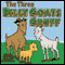 The Three Billy Goats Gruff (Unabridged)