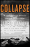 Collapse: How Societies Choose to Fail or Succeed audio book by Jared Diamond