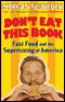 Don't Eat This Book: Fast Food and the Supersizing of America (Unabridged) audio book by Morgan Spurlock