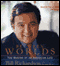 Between Worlds: The Making of an American Life
