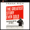 The Greatest Story Ever Sold: The Decline and Fall of Truth, From 9/11 to Katrina (Unabridged)