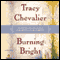 Burning Bright (Unabridged) audio book by Tracy Chevalier