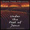 Under the Feet of Jesus (Unabridged)
