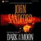 Dark of the Moon (Unabridged) audio book by John Sandford