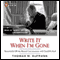 Write It When I'm Gone: Remarkable Off-the-Record Conversations with Gerald R. Ford (Unabridged)