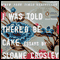 I Was Told There'd Be Cake (Unabridged) audio book by Sloane Crosley