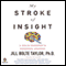 My Stroke of Insight (Unabridged) audio book by Jill Bolte Taylor