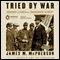 Tried by War (Unabridged) audio book by James M. McPherson