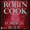Foreign Body (Unabridged) audio book by Robin Cook