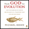 Thank God for Evolution: How the Marriage of Science and Religion Will Transform Your Life and Our World