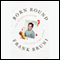 Born Round (Unabridged) audio book by Frank Bruni