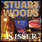 Kisser: A Stone Barrington Novel (Unabridged) audio book by Stuart Woods