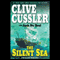 The Silent Sea: A Novel of the Oregon Files (Unabridged) audio book by Clive Cussler, Jack Du Brul