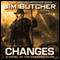 Changes: The Dresden Files, Book 12 (Unabridged) audio book by Jim Butcher