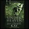 Under Heaven (Unabridged) audio book by Guy Gavriel Kay