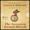 The Seventeen Second Miracle (Unabridged) audio book by Jason F. Wright