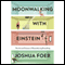 Moonwalking with Einstein (Unabridged) audio book by Joshua Foer