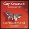 Enchantment: The Art of Changing Hearts, Minds, and Actions (Unabridged) audio book by Guy Kawasaki