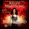 Spell Bound: Women of the Otherworld, Book 12 (Unabridged) audio book by Kelley Armstrong