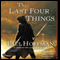 The Last Four Things (Unabridged)