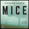 Mice: A Novel (Unabridged) audio book by Gordon Reece