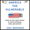 America the Vulnerable: New Technology and the Next Threat to National Security (Unabridged) audio book by Joel Brenner