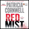 Red Mist (Unabridged) audio book by Patricia Cornwell