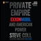 Private Empire: ExxonMobil and American Power (Unabridged) audio book by Steve Coll
