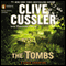 The Tombs: A Fargo Adventure, Book 4 (Unabridged) audio book by Clive Cussler, Thomas Perry