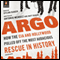 Argo: How the CIA and Hollywood Pulled Off the Most Audacious Rescue in History (Unabridged) audio book by Antonio Mendez, Matt Baglio