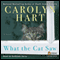 What the Cat Saw (Unabridged) audio book by Carolyn G. Hart