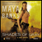 Shades of Gray: A KGI Novel, Book 6 (Unabridged) audio book by Maya Banks