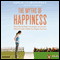 The Myths of Happiness: What Should Make You Happy, but Doesn't, What Shouldn't Make You Happy, but Does (Unabridged) audio book by Sonja Lyubomirsky