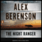 The Night Ranger: A John Wells Novel, Book 7 (Unabridged) audio book by Alex Berenson
