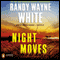 Night Moves: A Doc Ford Novel, Book 20 (Unabridged) audio book by Randy Wayne White