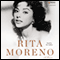 Rita Moreno: A Memoir (Unabridged) audio book by Rita Moreno
