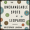 The Unchangeable Spots of Leopards (Unabridged) audio book by Kristopher Jansma