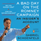 A Bad Day on the Romney Campaign: An Insider's Account (Unabridged)