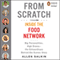 From Scratch: Inside the Food Network (Unabridged)
