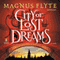 City of Lost Dreams: A Novel (Unabridged) audio book by Magnus Flyte