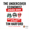 The Undercover Economist Strikes Back: How to Run - or Ruin - an Economy (Unabridged) audio book by Tim Harford