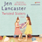 Twisted Sisters (Unabridged) audio book by Jen Lancaster