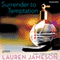 Surrender to Temptation (Unabridged) audio book by Lauren Jameson