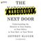 The Narcissist Next Door: Understanding the Monster in Your Family, in Your Office, in Your Bed - in Your World (Unabridged) audio book by Jeffrey Kluger