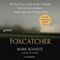 Foxcatcher: The True Story of My Brother's Murder, John du Pont's Madness, and the Quest for Olympic Gold (Unabridged) audio book by Mark Schultz, David Thomas
