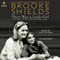 There Was a Little Girl: The Real Story of My Mother and Me (Unabridged) audio book by Brooke Shields