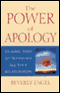 The Power of Apology: Healing Steps to Transform All Your Relationships audio book by Beverly Engel